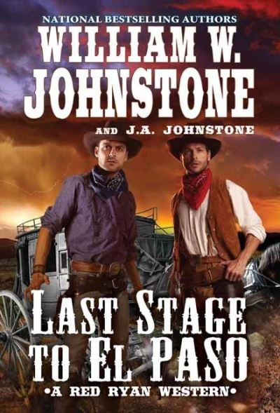 Cover for William W. Johnstone · Last Stage to El Paso - A Red Ryan Western (Paperback Book) (2021)