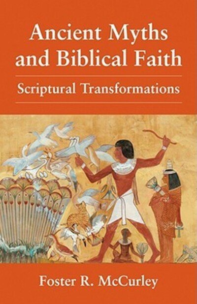 Cover for Foster R. McCurley · Ancient Myths and Biblical Faith: Scriptural Transformations (Paperback Book) (1983)