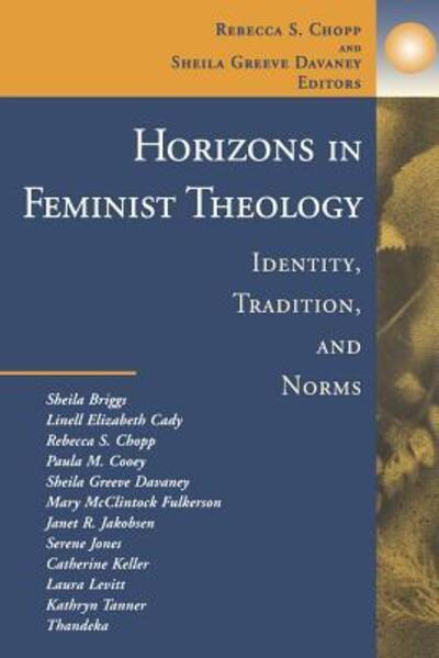 Cover for Rebecca S. Chopp · Horizons in Feminist Theology: Identity, Traditions, and Norms (Taschenbuch) (1997)