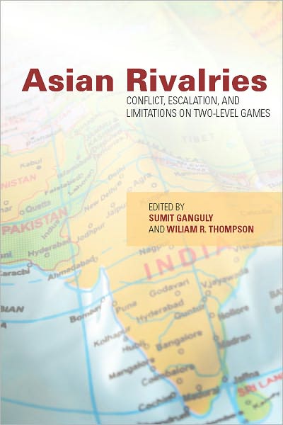 Cover for Sumit Ganguly · Asian Rivalries: Conflict, Escalation, and Limitations on Two-level Games (Pocketbok) (2011)