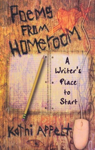 Cover for Kathi Appelt · Poems from Homeroom: a Writer's Place to Start (Taschenbuch) [First edition] (2010)