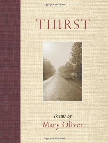 Cover for Mary Oliver · Thirst: Poems (Gebundenes Buch) (2006)