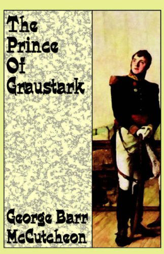 Cover for George Barr Mccutcheon · The Prince of Graustark (Paperback Book) (2025)