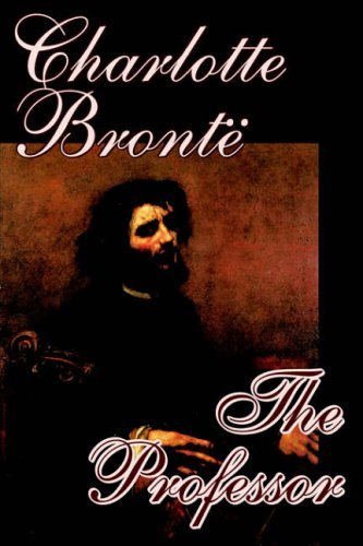 Cover for Charlotte Bronte · The Professor (Hardcover Book) (2004)