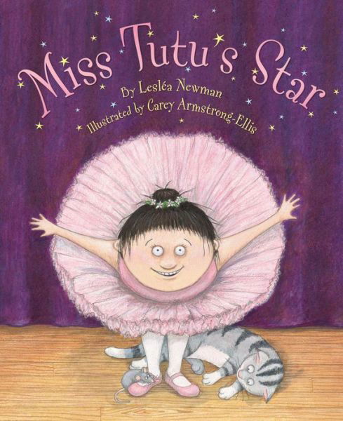 Cover for Leslea Newman · Miss Tutu's Star (Hardcover Book) (2010)