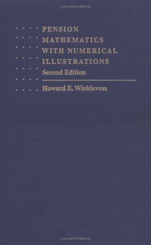 Cover for Howard E. Winklevoss · Pension Mathematics with Numerical Illustrations - Pension Research Council Publications (Hardcover Book) (1993)
