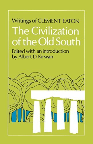 Cover for Clement Eaton · The Civilization of the Old South: Writings of Clement Eaton (Pocketbok) (2014)