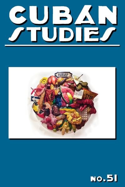 Cover for Cuban Studies 51 (Hardcover Book) (2022)