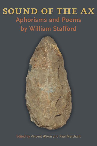 Cover for Vincent Wixon · Sound of the Ax: Aphorisms and Poems by William Stafford - Pitt Poetry Series (Paperback Book) (2014)