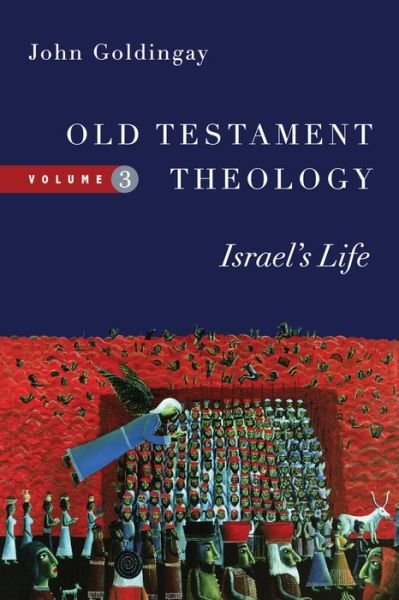 Cover for John Goldingay · Old Testament Theology – Israel's Life (Paperback Book) (2016)