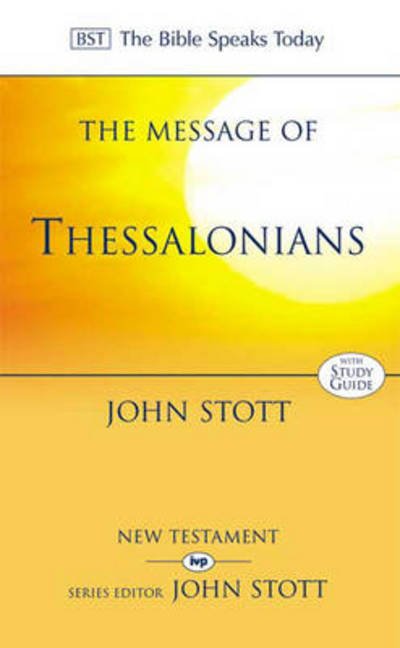 Cover for Stott, John (Author) · The Message of 1 and 2 Thessalonians: Preparing For The Coming King - The Bible Speaks Today New Testament (Taschenbuch) (1991)