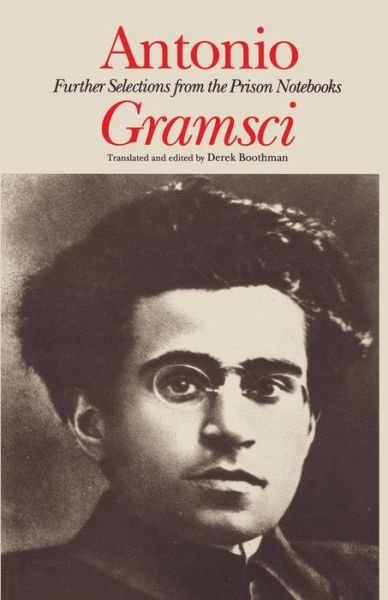 Cover for Antonio Gramsci · Antonio Gramsci: further selections from the prison notebooks (Hardcover Book) (1995)