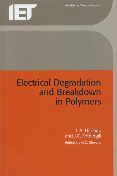 J.c. Fothergill · Electrical Degradation and Breakdown in Polymers (I E E Materials and Devices Series) (Inbunden Bok) (1992)