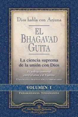 Cover for Paramahansa Yogananda · Dios Habla Con Arjuna: El Bhagavad Guita, Vol. 1: La Ciencia Suprema De La Unin Con Dios (Paperback Bog) (2017)