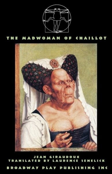 Cover for Jean Giraudoux · The Madwoman Of Chaillot (Paperback Bog) (2014)