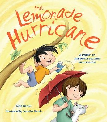 Cover for Licia Morelli · The Lemonade Hurricane: A Story of Mindfulness and Meditation (Inbunden Bok) (2019)