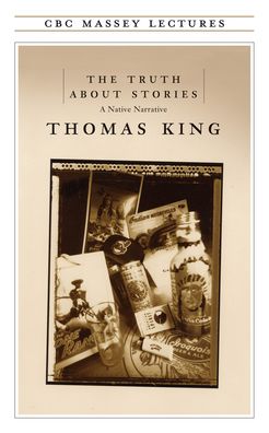 Cover for Thomas King · The Truth About Stories (Paperback Book) (2003)