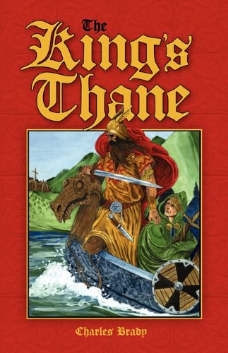 The King's Thane - Charles Brady - Books - Hillside Education - 9780979846960 - March 2, 2009