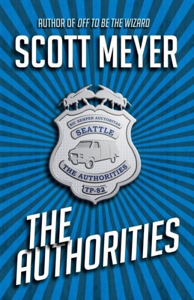 Cover for Scott Meyer · The Authorities (Paperback Book) (2015)