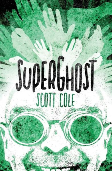 Cover for Scott Cole · SuperGhost (Paperback Book) (2019)