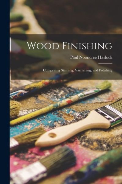 Cover for Paul Nooncree Hasluck · Wood Finishing (Buch) (2022)