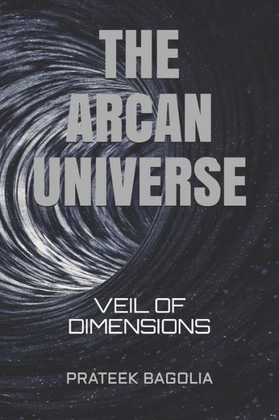 Cover for Prateek Bagolia · The Arcan Universe (Paperback Book) (2019)