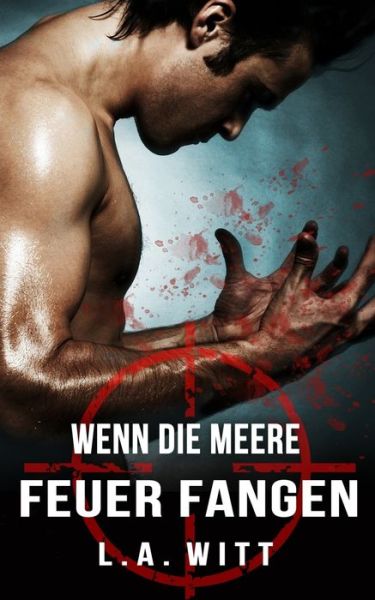 Cover for L A Witt · Wenn die Meere Feuer fangen (Paperback Book) (2019)