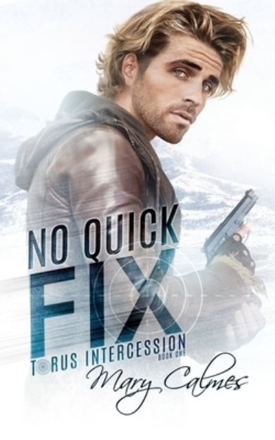 Cover for Mary Calmes · No Quick Fix Torus Intercession Book One (Taschenbuch) (2019)