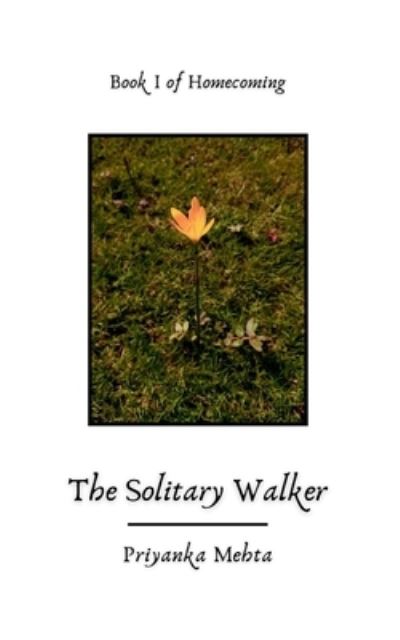 Cover for Priyanka Mehta · The Solitary Walker (Paperback Book) (2019)