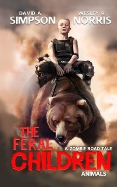 The Feral Children - Eric A Shelman - Books - Independently Published - 9781099338960 - May 20, 2019