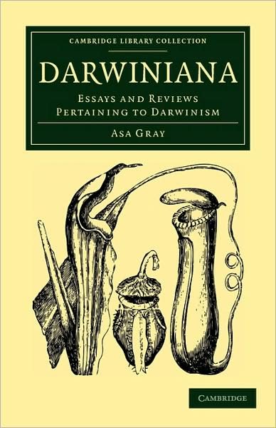 Cover for Asa Gray · Darwiniana: Essays and Reviews Pertaining to Darwinism - Cambridge Library Collection - Darwin, Evolution and Genetics (Paperback Book) (2009)