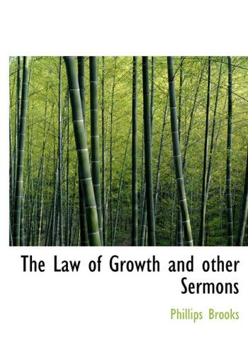 Cover for Phillips Brooks · The Law of Growth and Other Sermons (Hardcover Book) (2009)