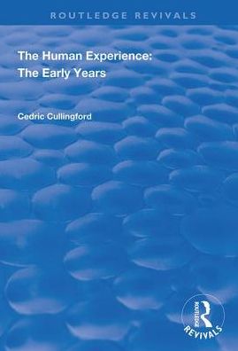 Cover for Cedric Cullingford · The Human Experience: The Early Years - Routledge Revivals (Inbunden Bok) (2019)