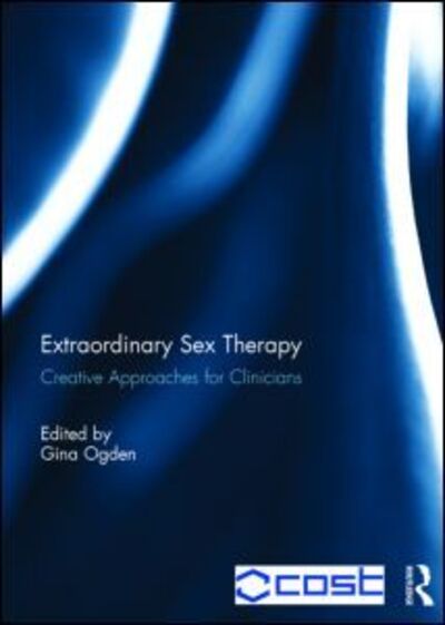 Cover for Gina Ogden · Extraordinary Sex Therapy: Creative Approaches for Clinicians (Gebundenes Buch) (2015)