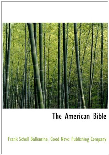 Cover for Frank Schell Ballentine · The American Bible (Hardcover bog) (2010)
