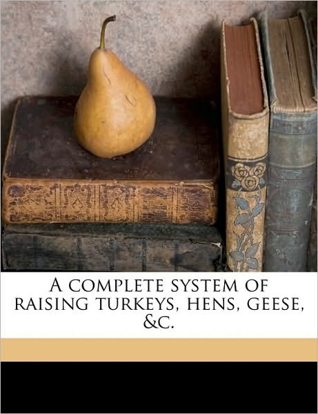 A complete system of raising t - Browning - Books -  - 9781149901960 - 