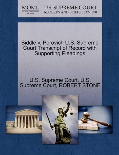 Biddle V. Perovich U.s. Supreme Court Transcript of Record with Supporting Pleadings - Robert Stone - Bøker - Gale, U.S. Supreme Court Records - 9781270199960 - 26. oktober 2011