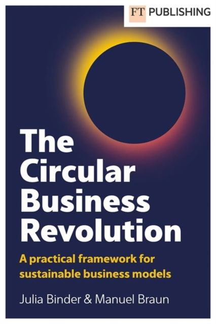 Cover for Julia Binder · The Circular Business Revolution: A practical framework for sustainable business models (Paperback Book) (2024)