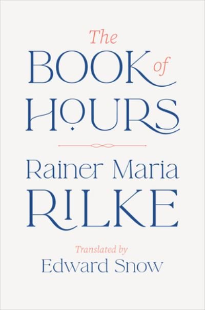 Cover for Rainer Maria Rilke · The Book of Hours (Inbunden Bok) (2024)