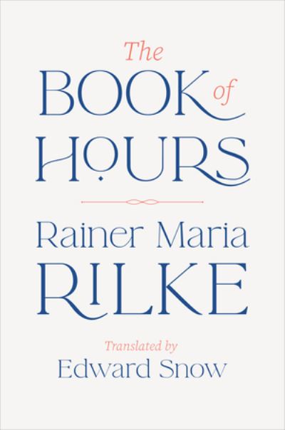 Cover for Rainer Maria Rilke · The Book of Hours (Hardcover bog) (2024)