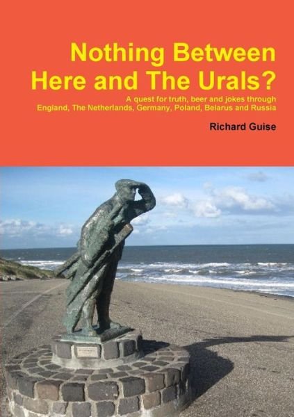 Cover for Richard Guise · Nothing Between Here and the Urals (Paperback Book) (2014)