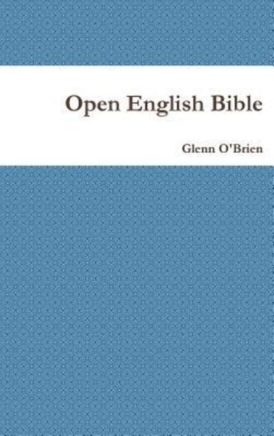 Cover for Glenn O'Brien · Open English Bible (Hardcover Book) (2016)