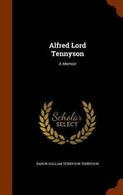 Cover for Lord Alfred Tennyson · Alfred Lord Tennyson (Hardcover Book) (2015)