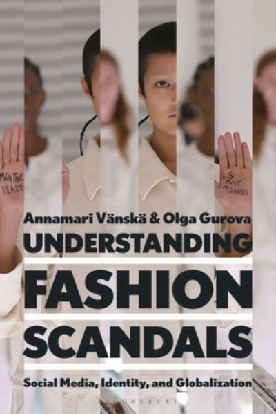 Cover for Vanska, Professor Annamari (Aalto University, Finland) · Understanding Fashion Scandals: Social Media, Identity, and Globalization (Hardcover Book) (2024)