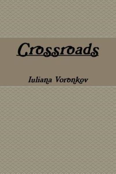 Cover for Iuliana Voronkov · Crossroads (Paperback Book) (2016)