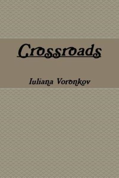 Cover for Iuliana Voronkov · Crossroads (Paperback Bog) (2016)