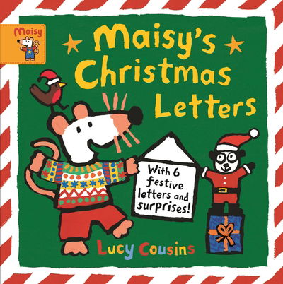 Maisy's Christmas Letters: With 6 festive letters and surprises! - Lucy Cousins - Kirjat - Walker Books Ltd - 9781406385960 - torstai 7. marraskuuta 2019