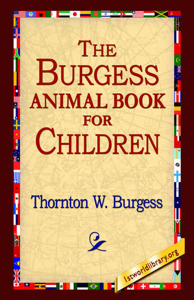 Cover for Thornton W. Burgess · The Burgess Animal Book for Children (Hardcover Book) (2006)