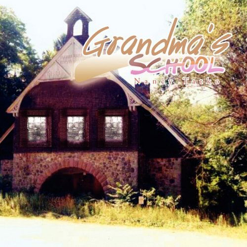 Cover for Nancy Tatko · Grandma's  School (Paperback Book) (2008)