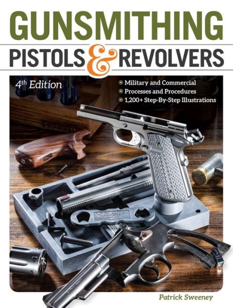 Cover for Patrick Sweeney · Gunsmithing Pistols &amp; Revolvers (Paperback Book) (2015)